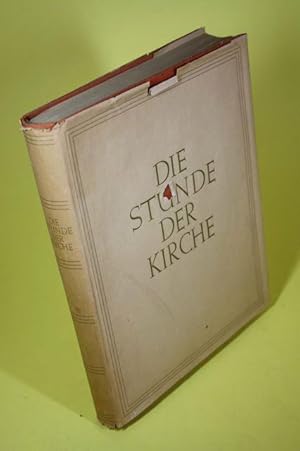 Bild des Verk�ufers f�r Die Stunde der Kirche. - Dem evangelischen Bischof von Berlin D. theol. Dr. jur. Dr. phil. Otto Dibelius zum 15. Mai 1950 zum Verkauf von Der B�cherhof