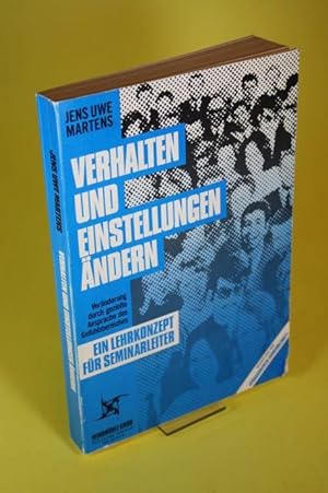 Immagine del venditore per Verhalten und Einstellungen �ndern - Ver�nderung durch gezielte Ansprache des Gef�hlsbereiches. venduto da Der B�cherhof