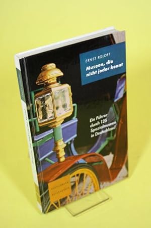 Immagine del venditore per Museen, die nicht jeder kennt - Ein F�hrer durch 125 Spezialmuseen in Deutschland venduto da Der B�cherhof