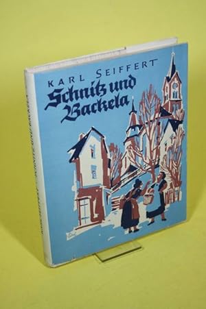 Bild des Verk�ufers f�r Schnitz und Backela zum Verkauf von Der B�cherhof