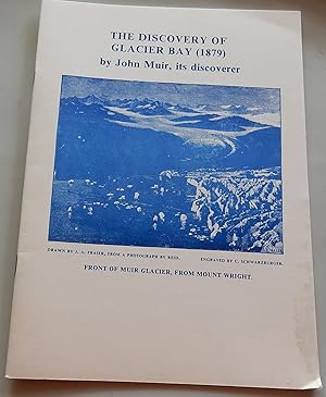 The Discovery of Glacier Bay (1879) by John Muir, its discoverer.