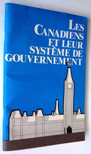 Imagen del vendedor de How Canadians Govern Themselves. / Les Canadiens et leur systme de gouvernement. (bilingual edition) a la venta por Claudine Bouvier