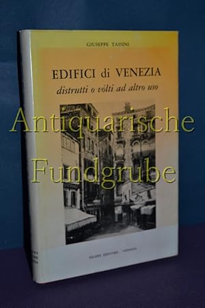 Imagen del vendedor de Edifici di Venezia distrutti o volti ad uso diverso da quello a cui furono in origine destinati. a la venta por Antiquarische Fundgrube e.U.