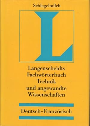 Fachwörterbuch Technik und angewandte Wissenschaften Deutsch-französisch : mit etwa 110000 Wortst...