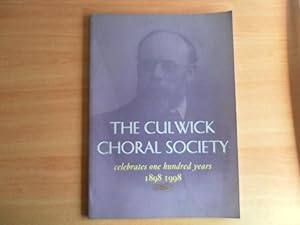 Imagen del vendedor de The Culwick Choral Society Celebrates One Hundred Years 1888-1998 a la venta por Dublin Bookbrowsers