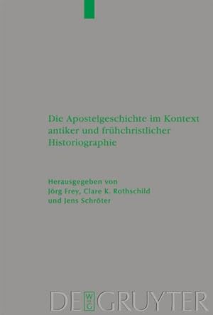 Bild des Verkufers fr Die Apostelgeschichte im Kontext antiker und frhchristlicher Historiographie zum Verkauf von AHA-BUCH GmbH