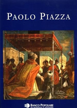 Seller image for Paolo Piazza. Pittore cappuccino nell'et della Controriforma tra conventi e corti d'Europa. for sale by FIRENZELIBRI SRL