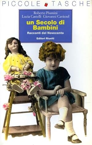 Seller image for Un secolo di bambini. Racconti del Novecento. for sale by FIRENZELIBRI SRL