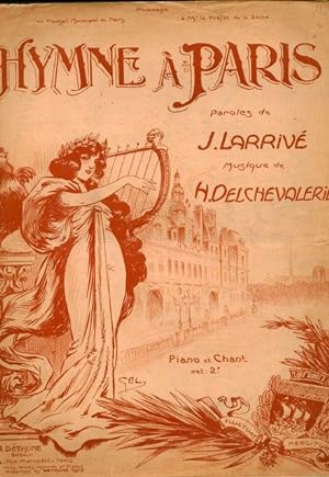 Hymne à Paris. Paroles de J. Larrivé. Piano et chant