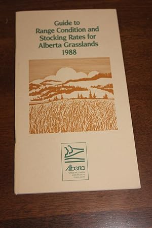 Immagine del venditore per Guide to Range Condition and Stocking Rates for Alberta Grasslands venduto da Wagon Tongue Books