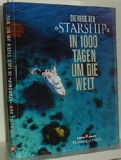 Imagen del vendedor de Stern-Buch Die Reise der Starship in 1000 Tagen um die Welt : ein Buch a la venta por Versandantiquariat Gebraucht und Selten