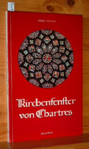 Kirchenfenster von Chartres. Aus d. niederländ. [Ms.] übers. von Berta Pulver, Orbis pictus , Bd. 24