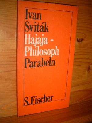 Bild des Verkufers fr Hajaja-Philosoph : Parabeln. Aus d. Tschech. von Paul Kruntorad. zum Verkauf von Versandantiquariat Gebraucht und Selten