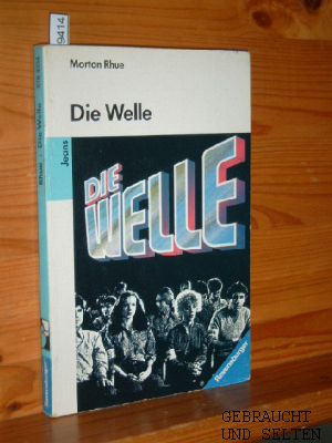 Seller image for Die Welle : Bericht ber einen Unterrichtsversuch, der zu weit ging. von. Aus dem Amerikan. von Hans-Georg Noack, Ravensburger Taschenbuch ; Bd. 4034 : Jeans. for sale by Versandantiquariat Gebraucht und Selten