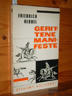 Seller image for Gerittene Manifeste. Friedrich Hebbel. Eingel. u. ausgew. von Alexander M. Giese, Stiasny-Bcherei ; Bd. 138. for sale by Versandantiquariat Gebraucht und Selten