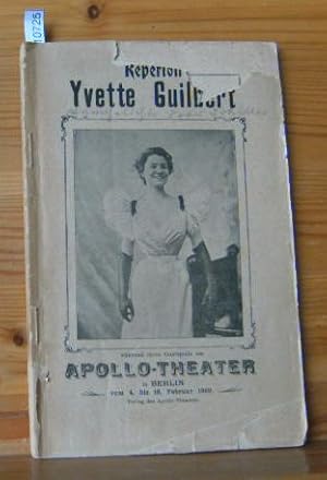 Apollo-Theater Berlin - Programmheft. Repertoir Yvette Guilbert während ihres Gastspiels am Apoll...