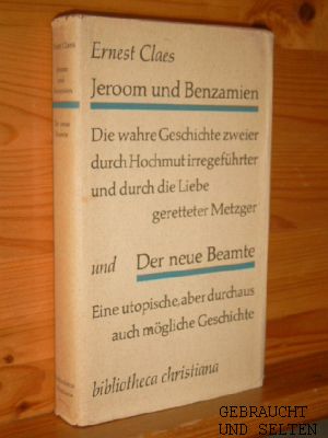 Immagine del venditore per Jeroom und Benzamien : Die wahre Geschichte zweier durch Hochmut irregefhrter u. durch d. Liebe geretteter Metzger und Der neue Beamte: Eine utopische, aber durchaus auch mgliche Geschichte. venduto da Versandantiquariat Gebraucht und Selten