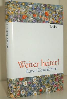 Seller image for Weiter heiter! : kurze Geschichten Mit Vignetten von Gustav Klimt. for sale by Versandantiquariat Gebraucht und Selten