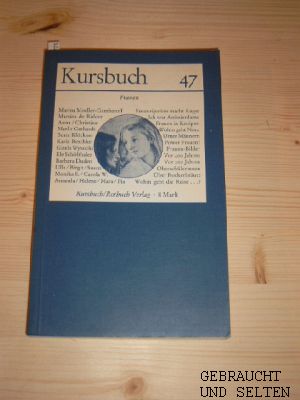 Kursbuch 47 - Frauen. Hrsg. v. Karl Markus Michel u. Harald Wieser. Unter Mitarbeit von Hans Magn...