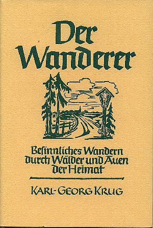 Seller image for Der Wanderer Besinnliches Wandern durch Wlder und Auen der Heimat for sale by Versandantiquariat Gebraucht und Selten