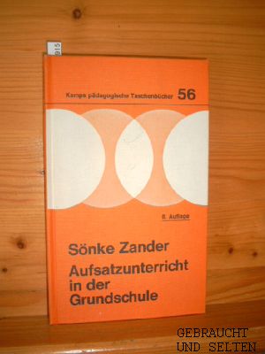 Seller image for Aufsatzunterricht in der Grundschule. Kamps pdagogische Taschenbcher, Bd.56, for sale by Versandantiquariat Gebraucht und Selten