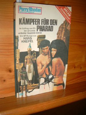Kämpfer für den Pharao : e. SF-Roman.Atlan-Zeitabenteuer. Perry-Rhodan-Planeten-Romane , PR 177.
