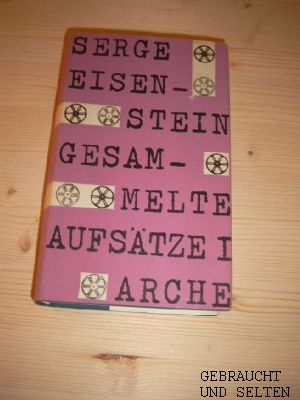 Image du vendeur pour Gesammelte Aufstze. Serge Eisenstein. [bertr. aus d. Russ. von Lothar Fahlbusch]. Sammlung Cinema Bd. 2. mis en vente par Versandantiquariat Gebraucht und Selten