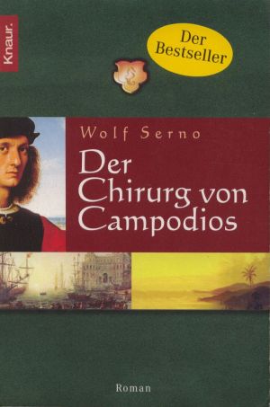 Bild des Verkufers fr Der Chirurg von Campodios : Roman. Knaur zum Verkauf von Versandantiquariat Gebraucht und Selten