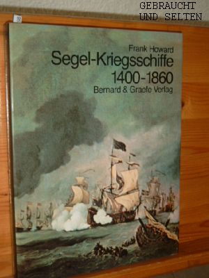 Bild des Verkufers fr Segel-Kriegsschiffe : 1400 - 1860. [bers.: Gerhard Koop] zum Verkauf von Versandantiquariat Gebraucht und Selten