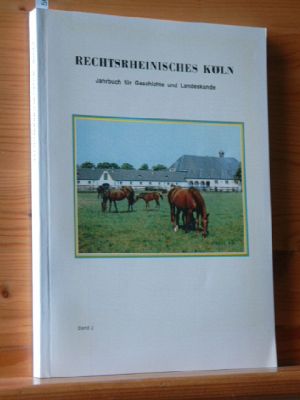 Rechtsrheinisches Köln - Jahrbuch für Geschichte und Landeskunde. Hrsg. v. Heimatverein Porz e.V....