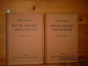 Physikalisches Arbeitsbuch. Erster Teil Unterstufe. Zweiter Teil Oberstufe.