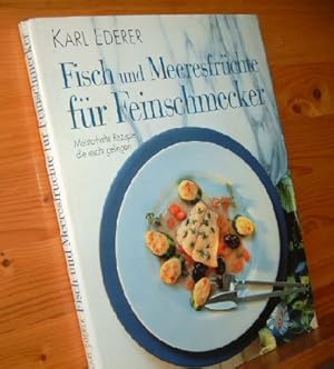 Fisch und Meeresfrüchte für Feinschmecker Meisterhafte Rezept, die leicht gelingen. Gestaltung de...