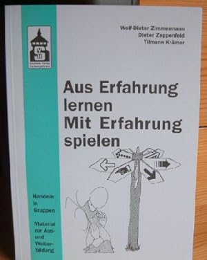 Bild des Verkufers fr AUS ERFAHRUNG LERNEN - MIT ERFAHRUNG SPIELEN Handeln in Gruppen - Materialien zur Aus- und Weiterbildung. Von Wolf-Dieter Zimmermann ; Dieter Zeppenfeld ; Tilmann Krmer zum Verkauf von Versandantiquariat Gebraucht und Selten