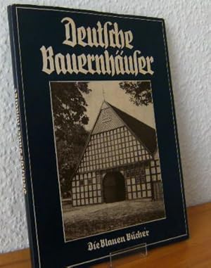 DEUTSCHE BAUERNHÄUSER. Die Blauen Bücher