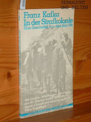 In der Strafkolonie : eine Geschichte aus d. Jahre 1914. Mit Quellen, Materialien aus d. Arbeiter...