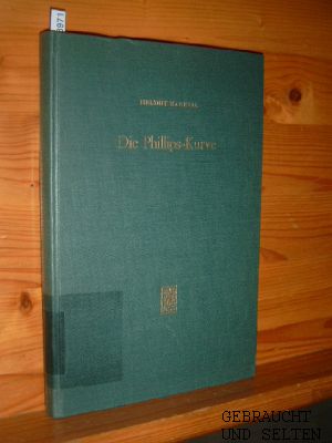 Die Phillips-Kurve : empir., theoret. u. wirtschaftspolit. Aspekte. von, Tübinger wirtschaftswiss...