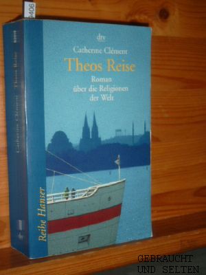 Imagen del vendedor de Theos Reise : Roman ber die Religionen der Welt. Aus dem Franz. von Uli Aumller und Tobias Scheffel, dtv ; 62019 : Reihe Hanser. a la venta por Versandantiquariat Gebraucht und Selten