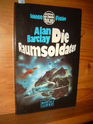Die Raumsoldaten : Science-fiction-Roman. [Übertr. ins Dt. von Horst Pukallus], Bastei Lübbe , Nr...