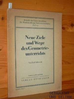 Neue Ziele und Wege des Geometrie-Unterrichts. Unterrichtsblätter für Mathematik und Naturwissens...
