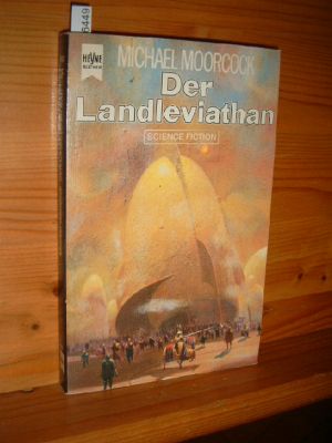 Der Land-Leviathan. Heyne-Bücher : 6, Heyne-Science-fiction & Fantasy. Die Abenteuer Captain Oswa...