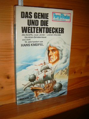 Das Genie und die Weltentdecker. Hans Kneifel, Perry-Rhodan-Planeten-Romane.
