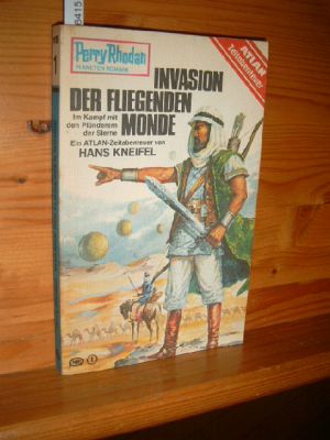 Invasion der fliegenden Monde. Perry Rhodan - Planeten Romane Bd. 196.