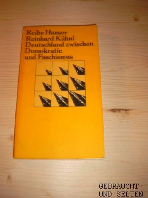 Bild des Verkufers fr Deutschland zwischen Demokratie und Faschismus. Zur Problematik der brgerlichen Gesellschaft seit 1918. zum Verkauf von Versandantiquariat Gebraucht und Selten