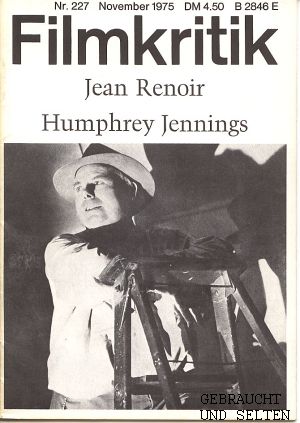 Filmkritik. 19. Jahrgang, 11. Heft. 227. Heft der Gesamtfolge. 1. November 1975. Jean Renoir. Hum...