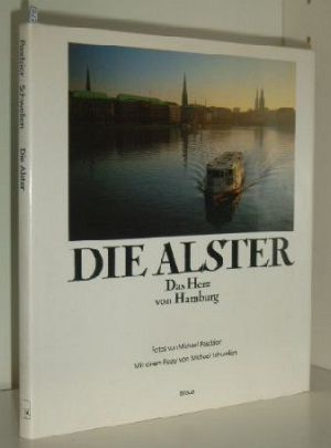 Bild des Verkufers fr Die Alster : Das Herz von Hamburg zum Verkauf von Versandantiquariat Gebraucht und Selten