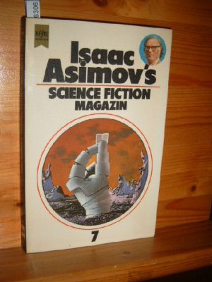 Isaac Asimovs Science-Fiction-Magazin. Folge 7. Ausgewählt u. herausgegeben von Birgit Reß-Bohusch.