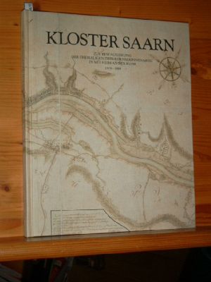 Seller image for Kloster Saarn : zur Restaurierung der ehemaligen Zisterzienserinnenabtei in Mlheim an der Ruhr 1979 - 1989. for sale by Versandantiquariat Gebraucht und Selten