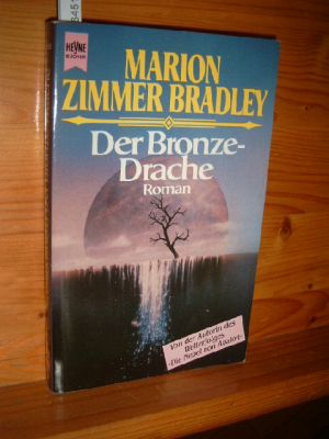 Der Bronzedrache : Fantasy-Roman. [Dt. Übers. von Malte Heim], Heyne-Bücher : 1, Heyne allgemeine...