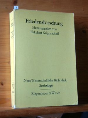 Bild des Verkufers fr Friedensforschung. Hrsg. v., Neue wissenschaftliche Bibliothek , 29 zum Verkauf von Versandantiquariat Gebraucht und Selten