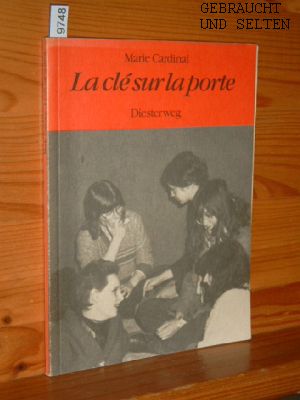 Immagine del venditore per La cl sur la porte : texte abrg. Prs. dans une d. scolaire comportant introd., glossaire, questionnaire et exercices par Detlev Kahl et Carole van Boxel, Diesterwegs neusprachliche Bibliothek. venduto da Versandantiquariat Gebraucht und Selten